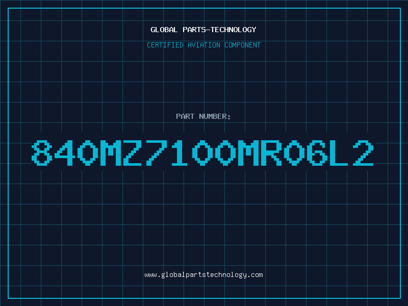 Aviation Part 840MZ7100MR06L2