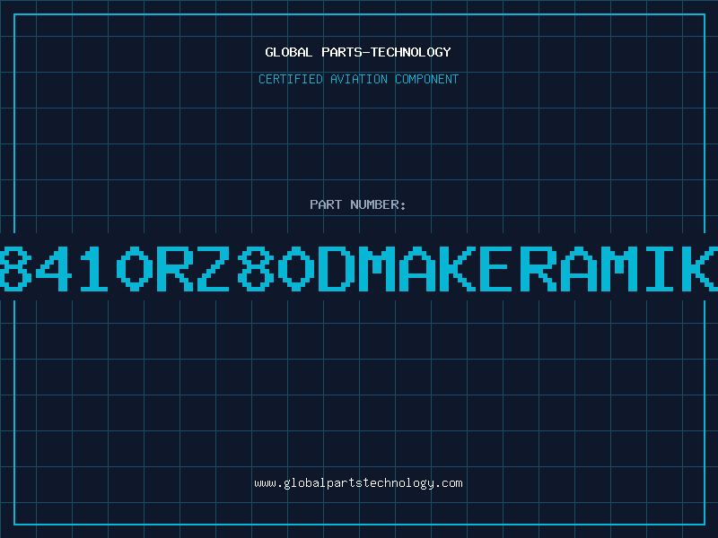 Aviation Part 8410RZ80DMAKERAMIK
