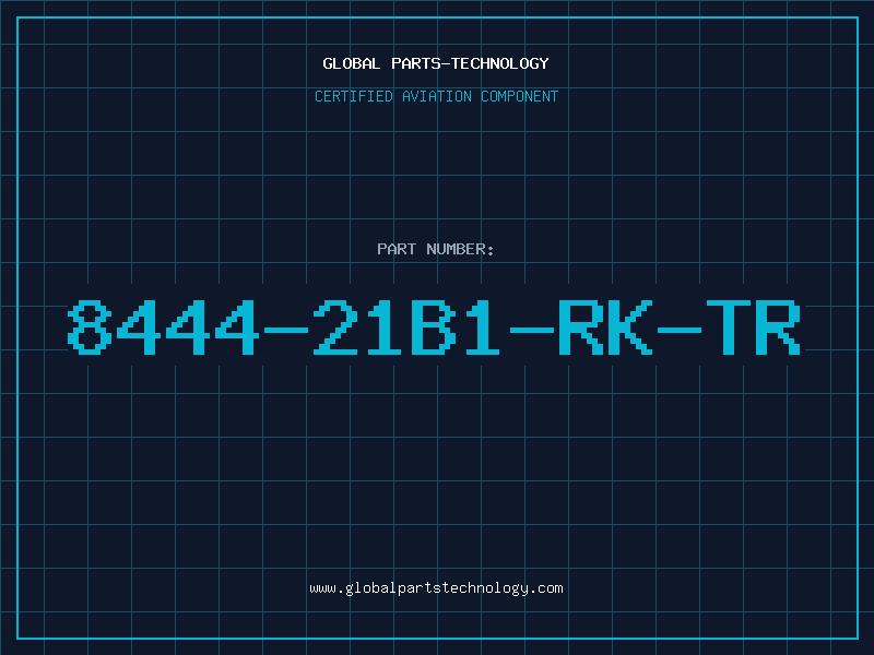 Aviation Part 8444-21B1-RK-TR