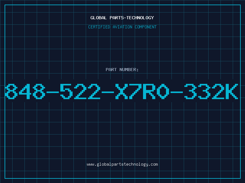 Aviation Part 848-522-X7R0-332K