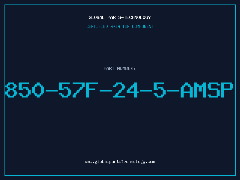 Aviation Part 850-57F-24-5-AMSP