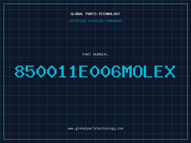 Aviation Part 850011e006Molex