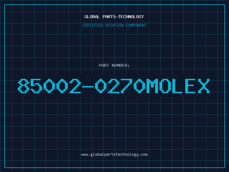 Aviation Part 85002-0270MOLEX
