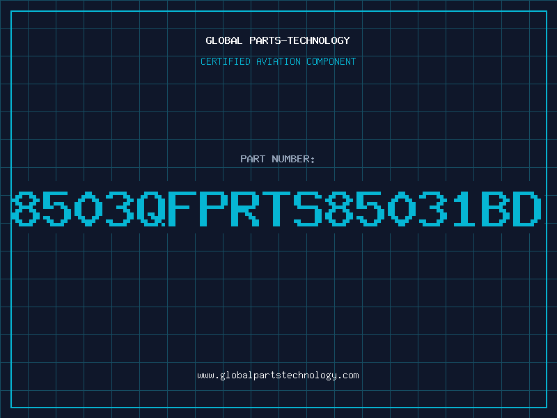 Aviation Part 8503QFPRTS85031BD