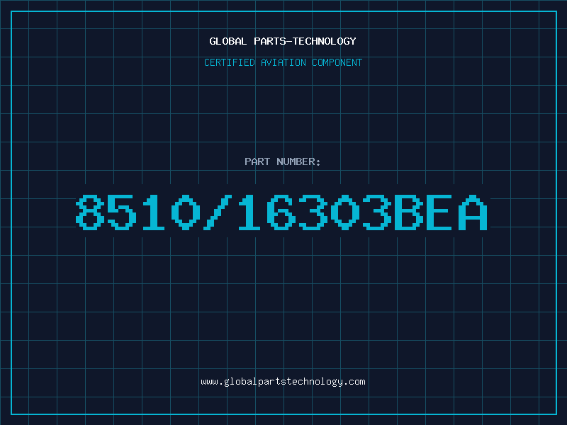Aviation Part 8510/16303BEA