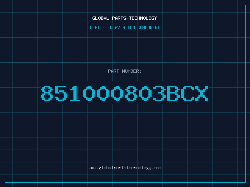 Aviation Part 851000803BCX