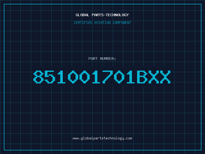 Aviation Part 851001701BXX