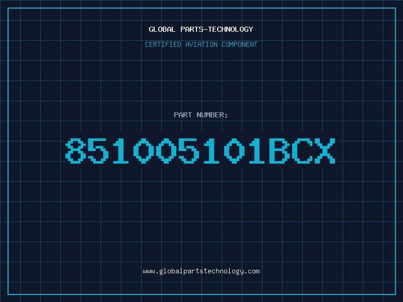 Aviation Part 851005101BCX