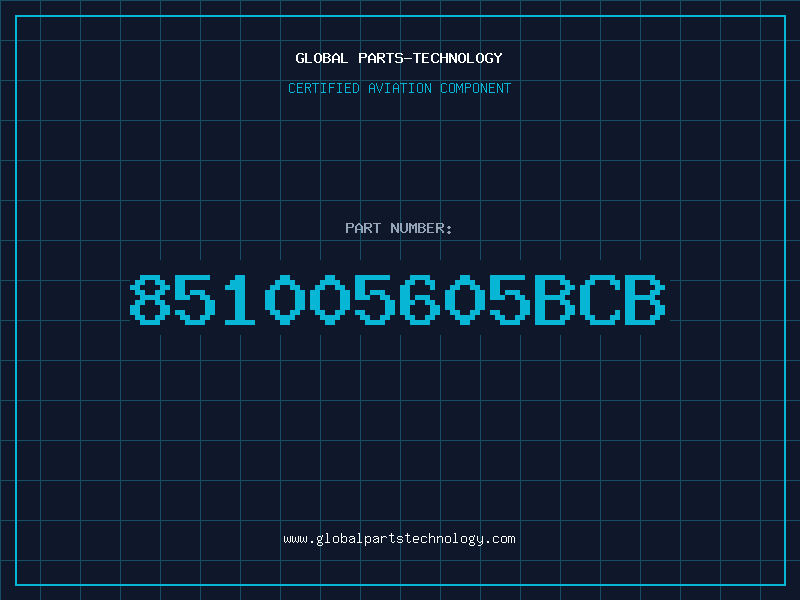 Aviation Part 851005605BCB