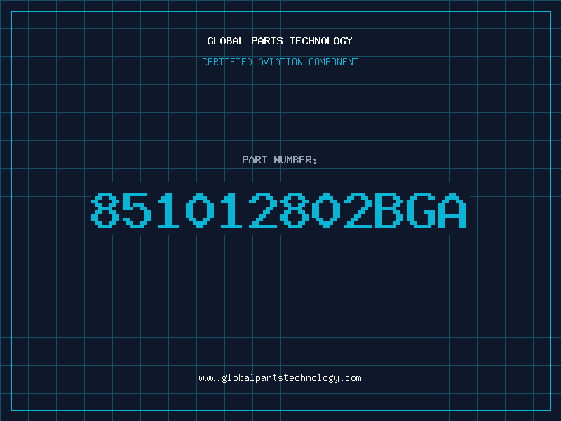 Aviation Part 851012802BGA