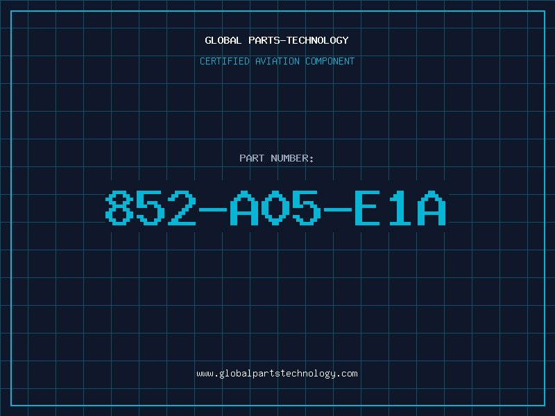 Aviation Part 852-A05-E1A
