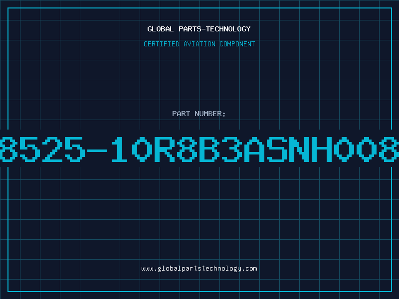 Aviation Part 8525-10R8B3ASNH008