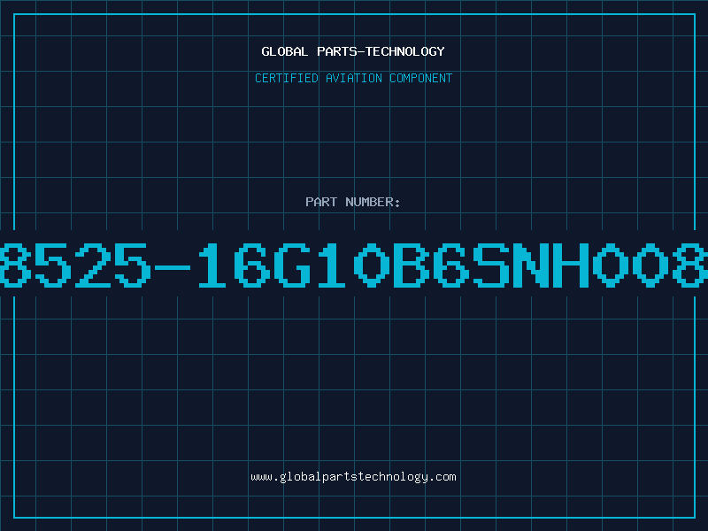 Aviation Part 8525-16G10B6SNH008