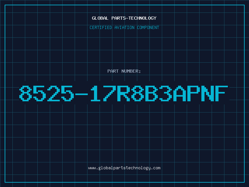 Aviation Part 8525-17R8B3APNF