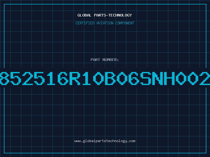 Aviation Part 852516R10B06SNH002