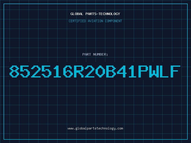 Aviation Part 852516R20B41PWLF