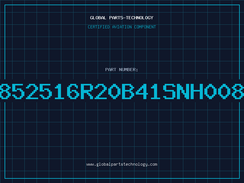Aviation Part 852516R20B41SNH008
