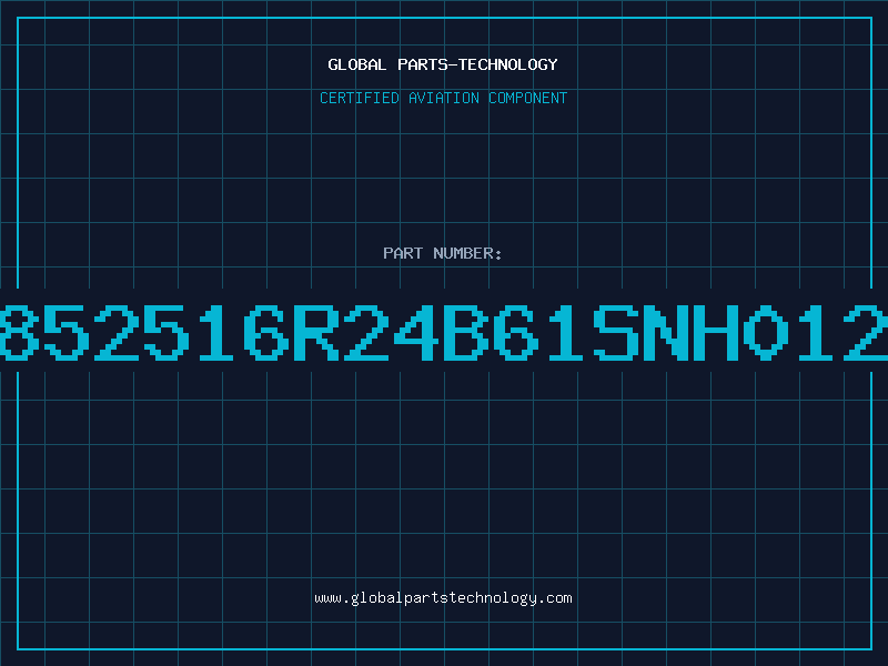 Aviation Part 852516R24B61SNH012
