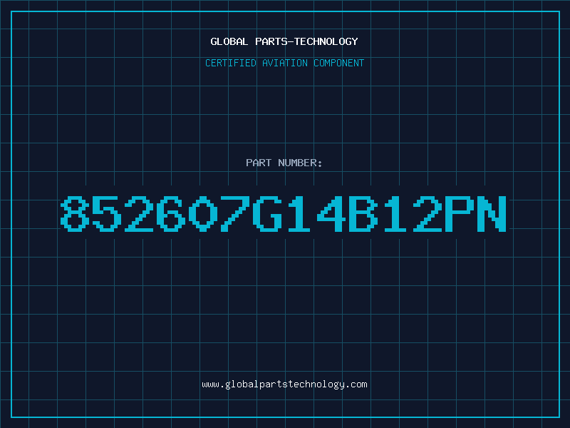 Aviation Part 852607G14B12PN