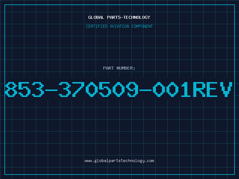 Aviation Part 853-370509-001REV
