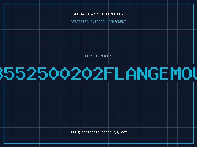Aviation Part 8552500202FLANGEMOU