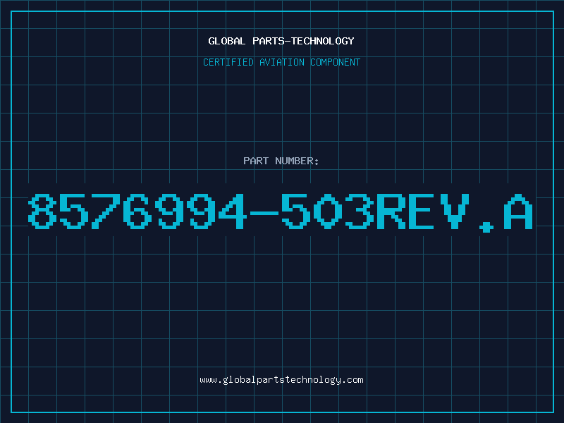Aviation Part 8576994-503REV.A