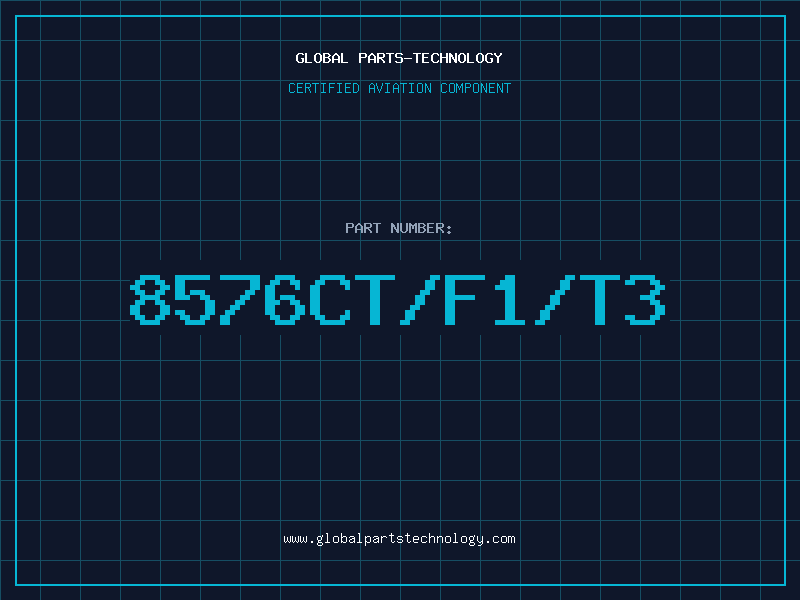 Aviation Part 8576CT/F1/T3