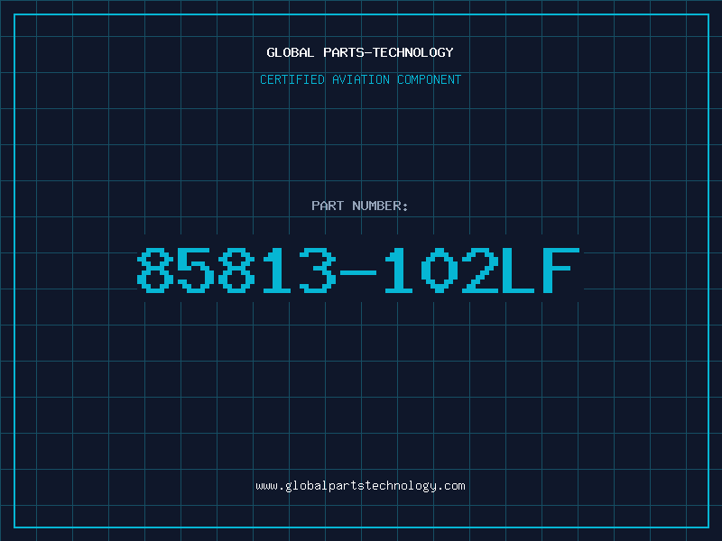 Aviation Part 85813-102LF