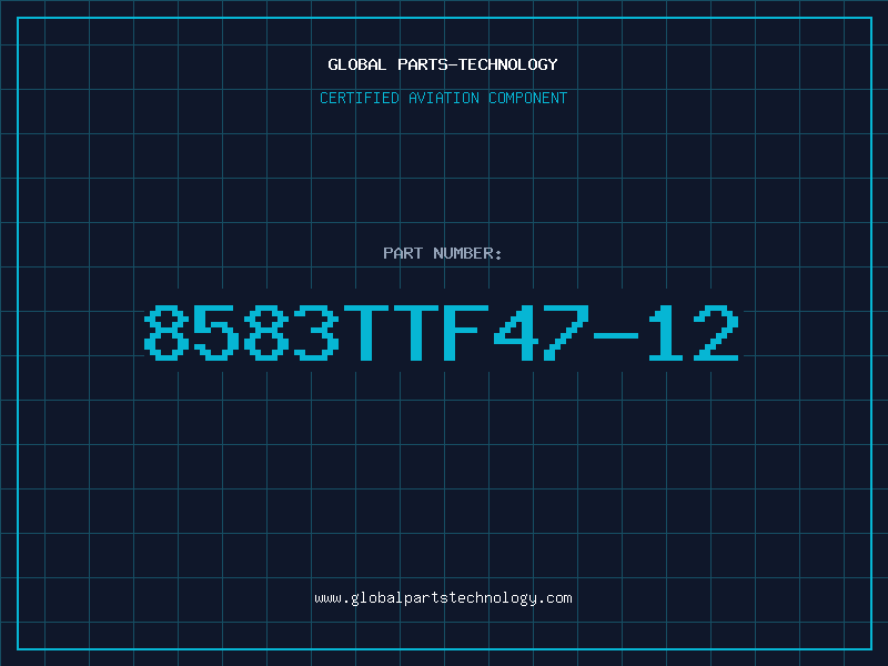 Aviation Part 8583TTF47-12