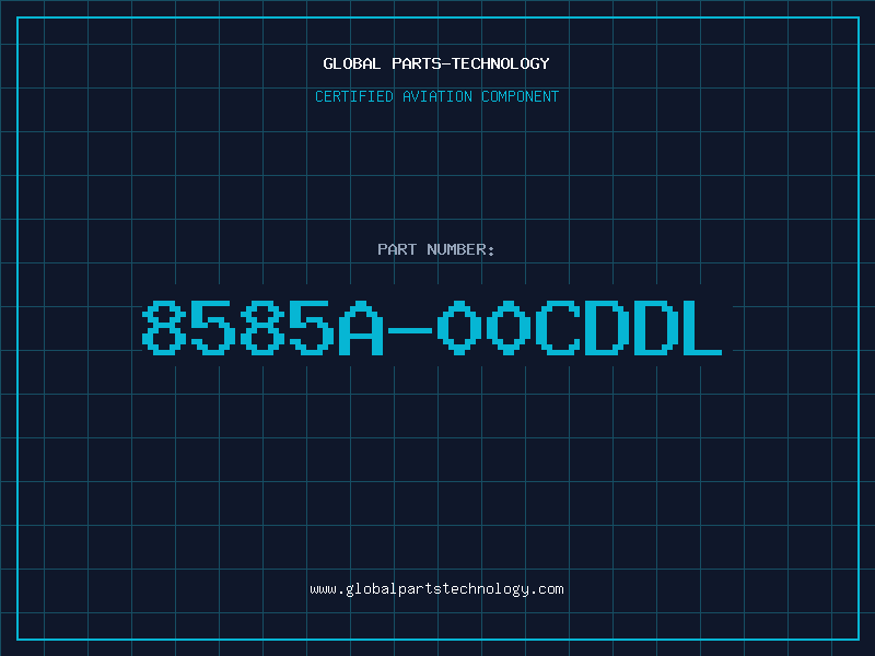 Aviation Part 8585A-00CDDL