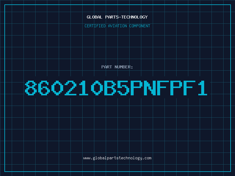 Aviation Part 860210B5PNFPF1