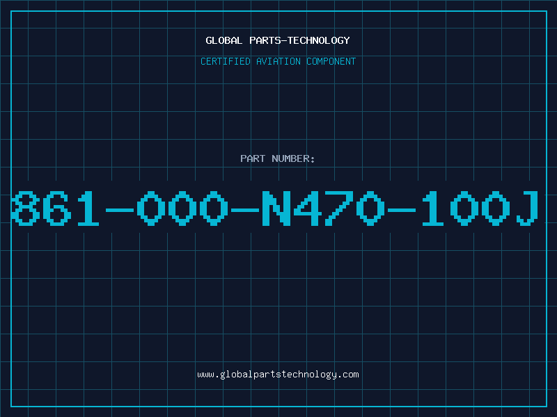 Aviation Part 861-000-N470-100J
