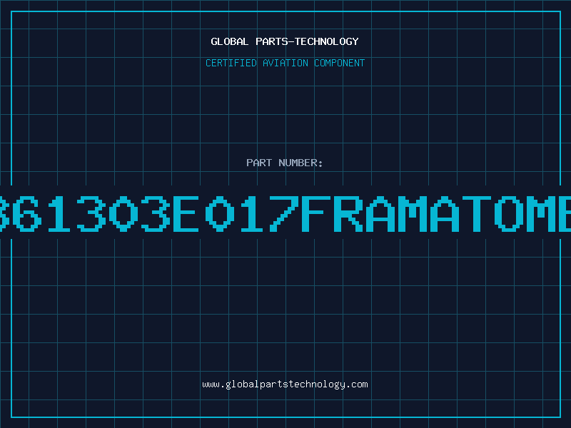 Aviation Part 861303e017FRAMATOME