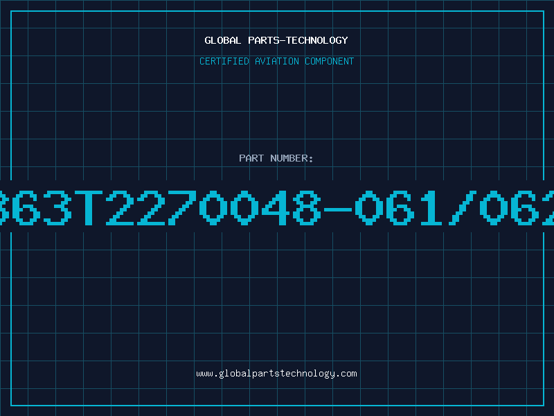 Aviation Part 863T2270048-061/062