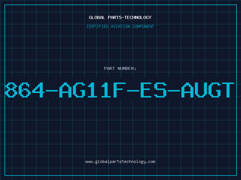 Aviation Part 864-AG11F-ES-AUGT