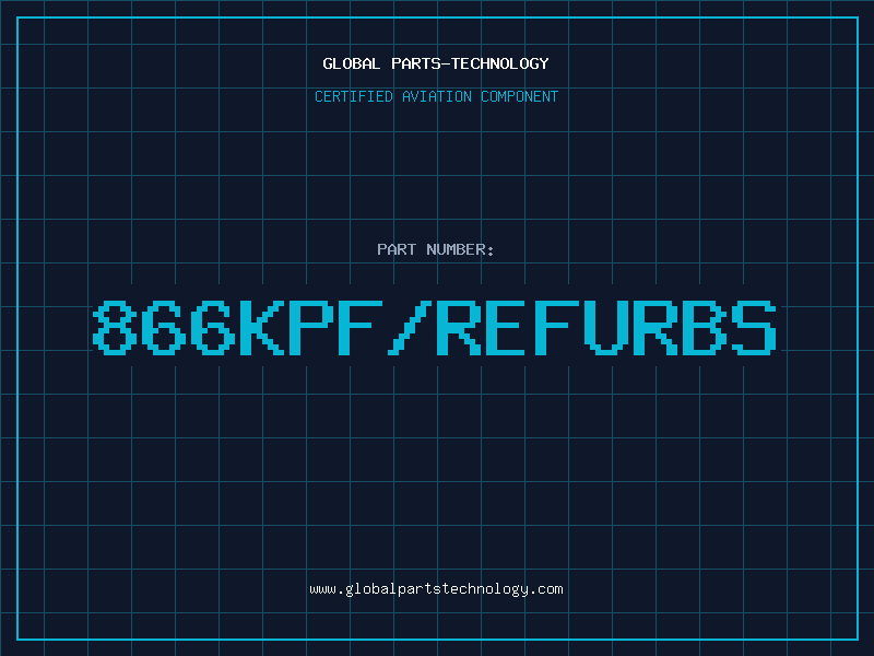 Aviation Part 866KPF/REFURBS