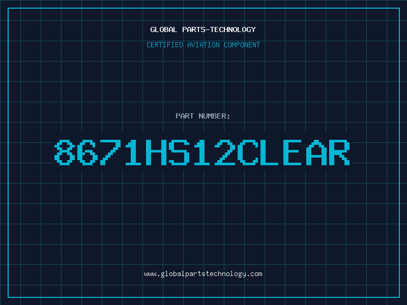 Aviation Part 8671HS12CLEAR