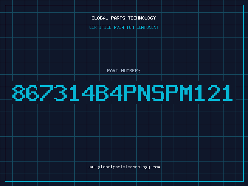 Aviation Part 867314B4PNSPM121