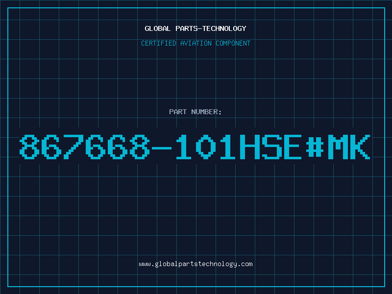 Aviation Part 867668-101HSE#MK