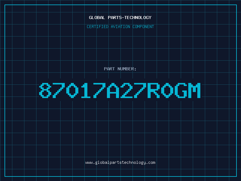 Aviation Part 87017A27R0GM