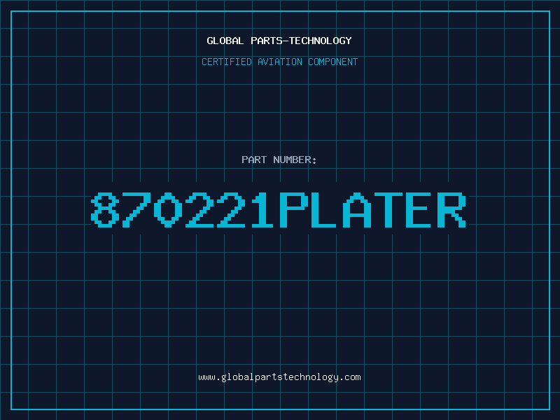 Aviation Part 870221PLATER