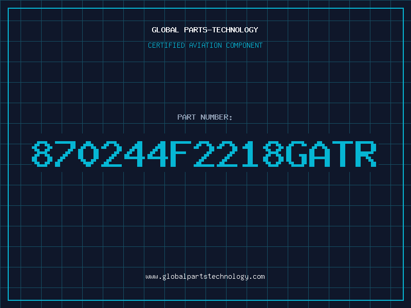 Aviation Part 870244F2218GATR