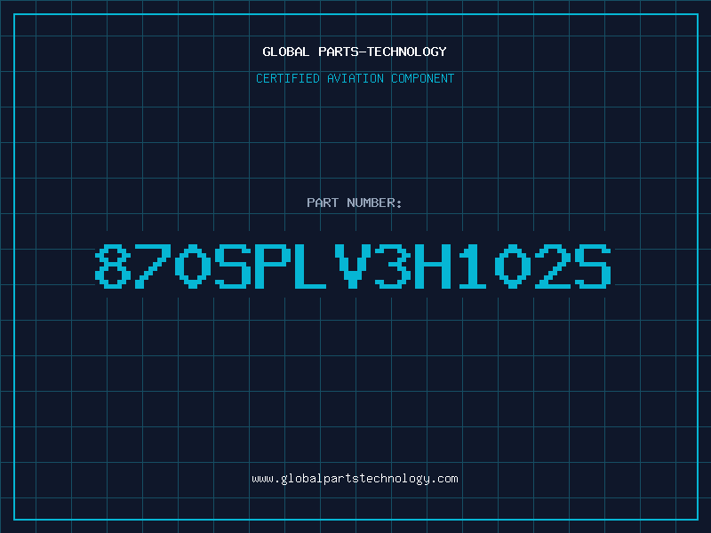 Aviation Part 870SPLV3H102S