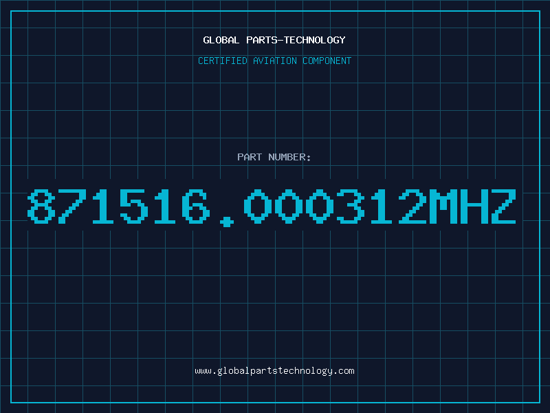 Aviation Part 871516.000312MHZ