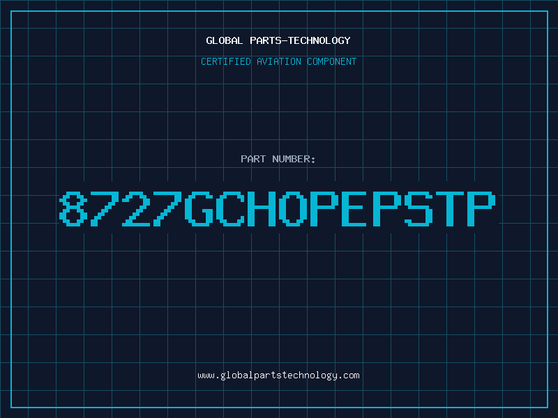 Aviation Part 8727GCHOPEPSTP