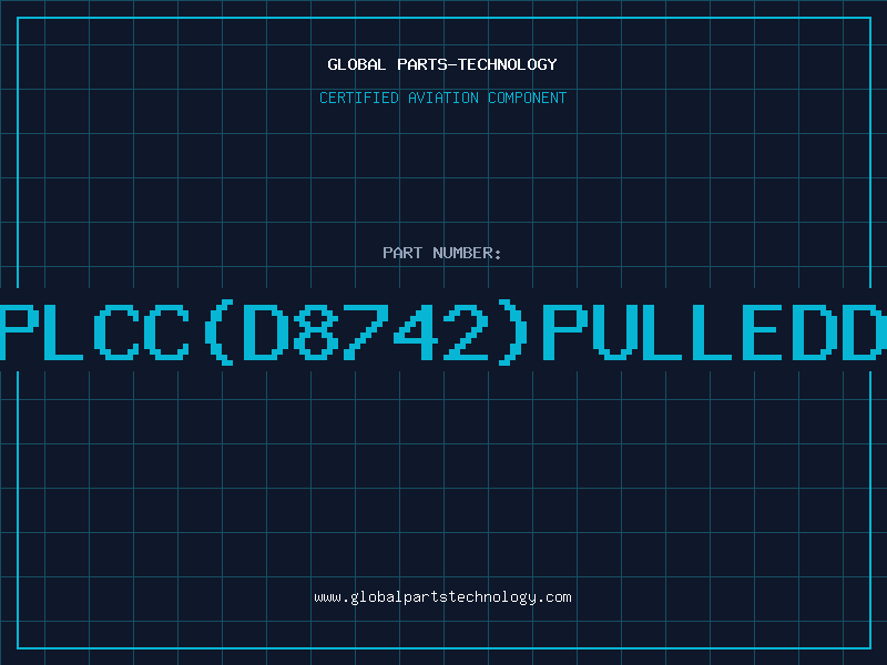 Aviation Part 8742PLCC(D8742)PULLEDD/C85