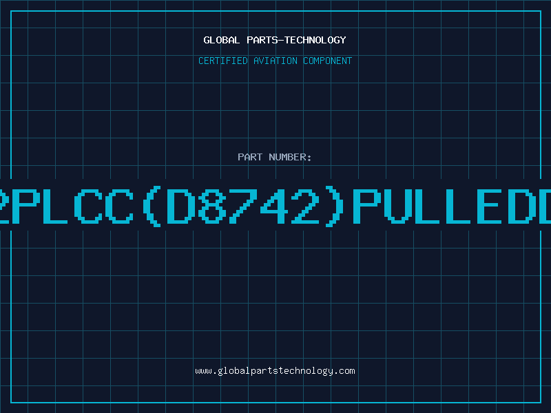 Aviation Part 8742PLCC(D8742)PULLEDDC85