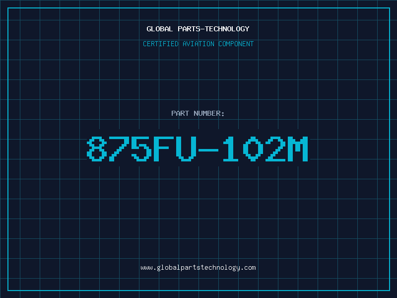 Aviation Part 875FU-102M