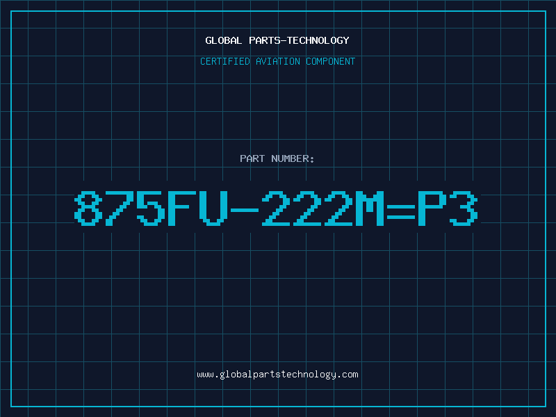 Aviation Part 875FU-222M=P3