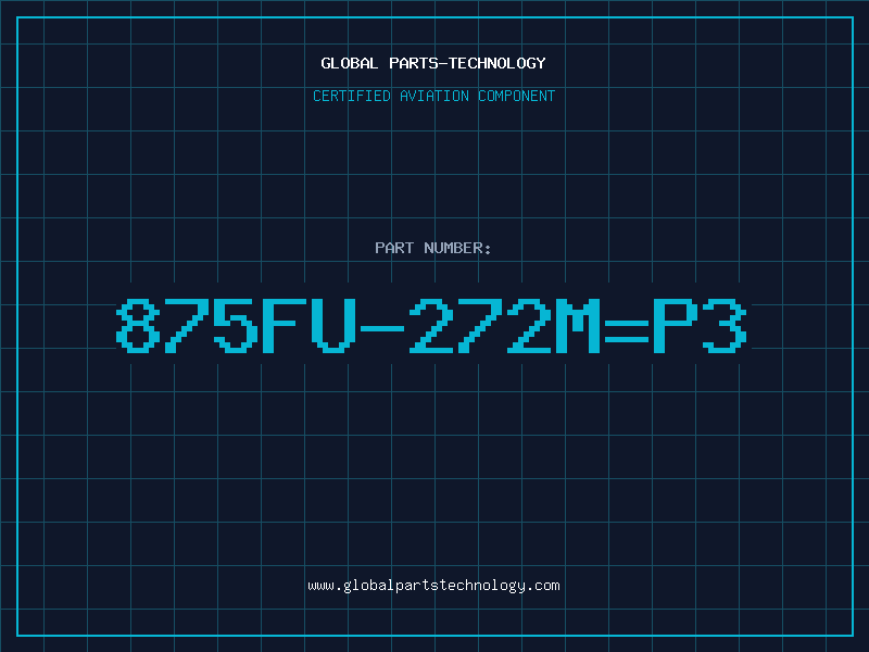 Aviation Part 875FU-272M=P3